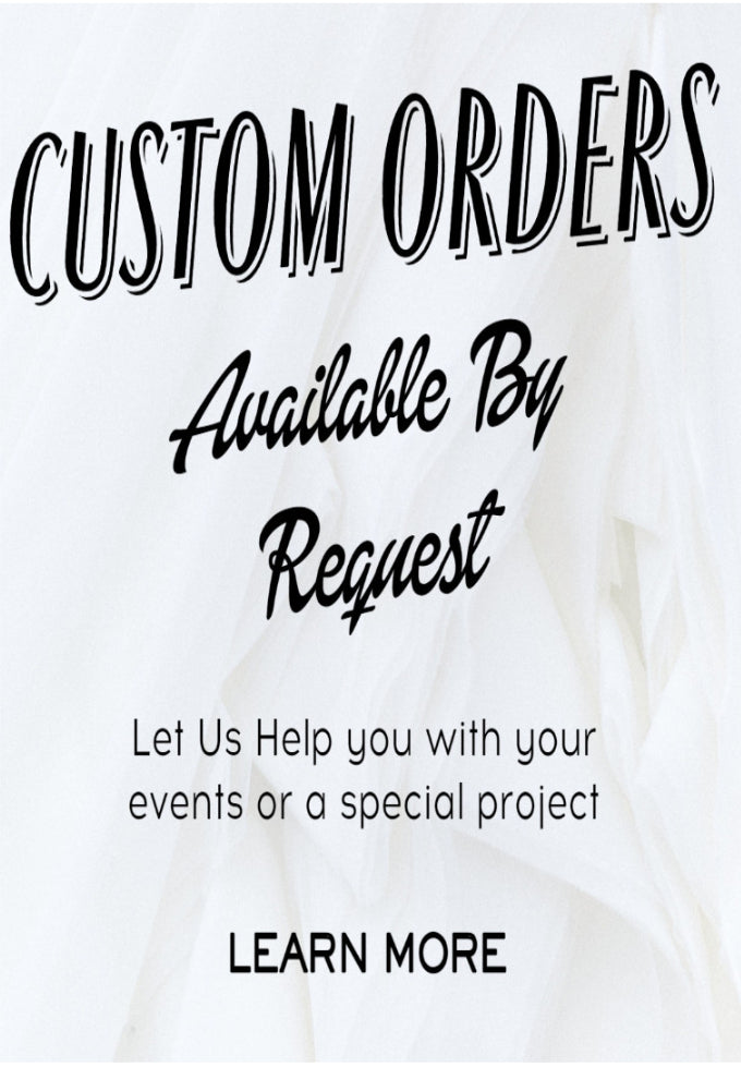 "Custom Orders"Please speak to us prior to ordering custom items