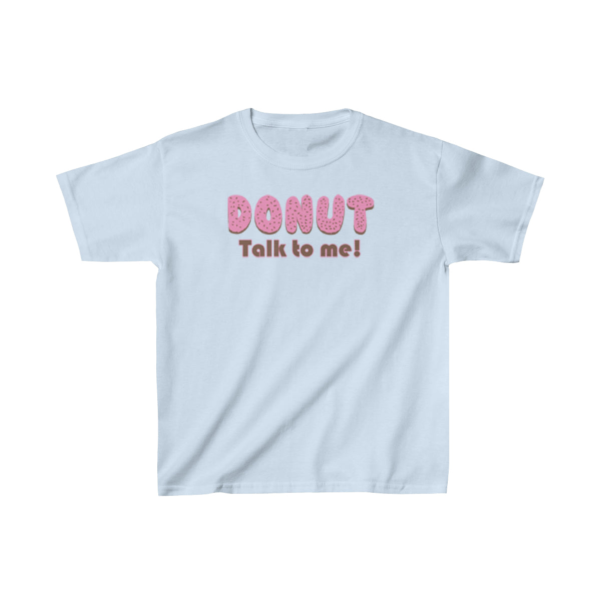 Donut Talk to Me (Toddler Unisex T-Shirt) - Shirt Source LLC