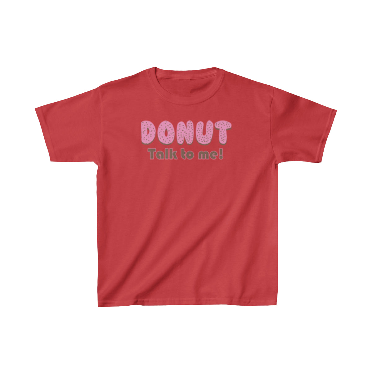 Donut Talk to Me (Toddler Unisex T-Shirt) - Shirt Source LLC