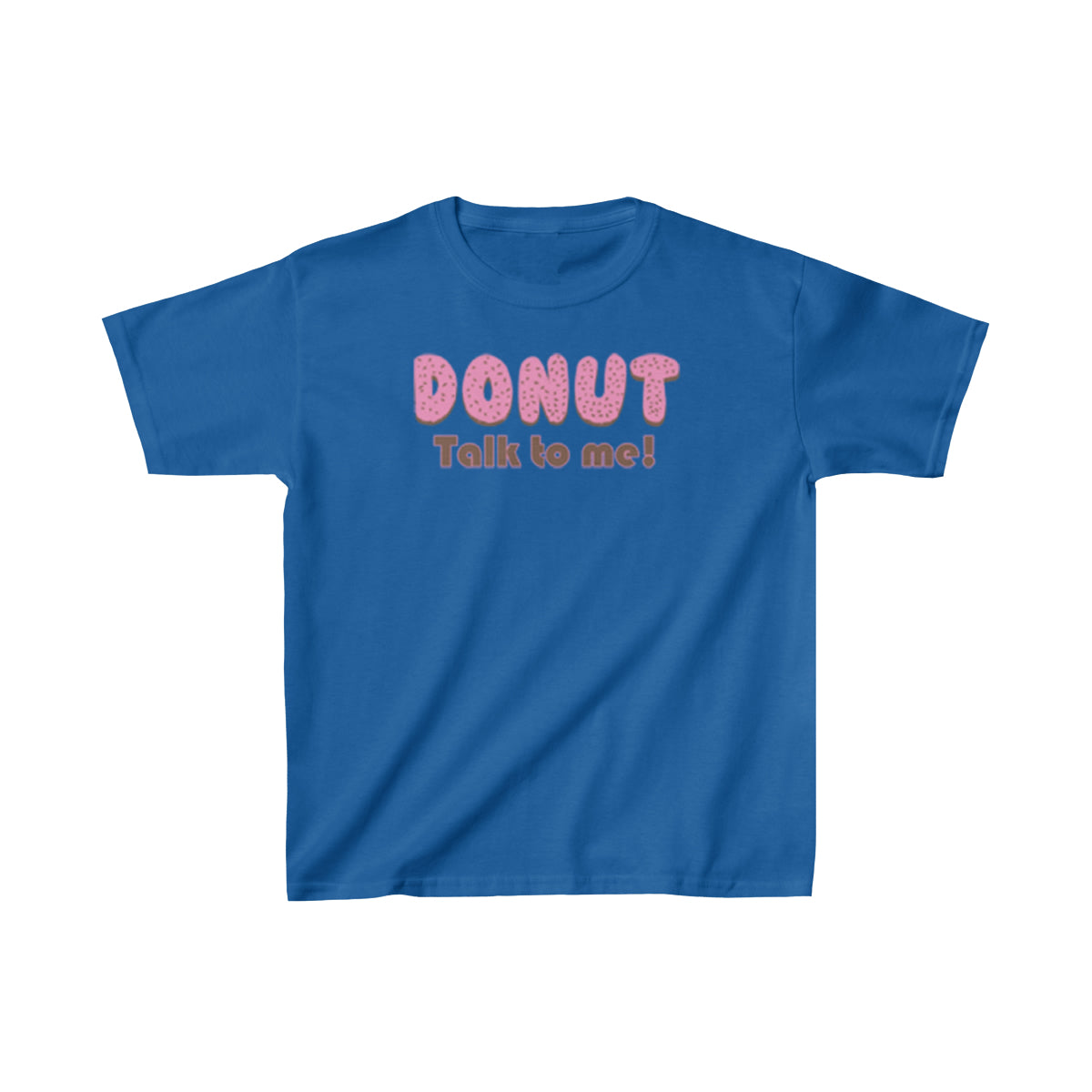 Donut Talk to Me (Toddler Unisex T-Shirt) - Shirt Source LLC