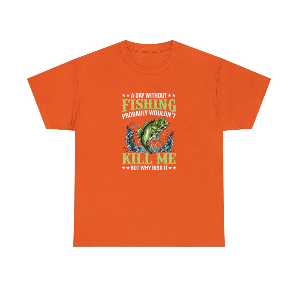 A Day Without Fishing (Men's T-Shirt)