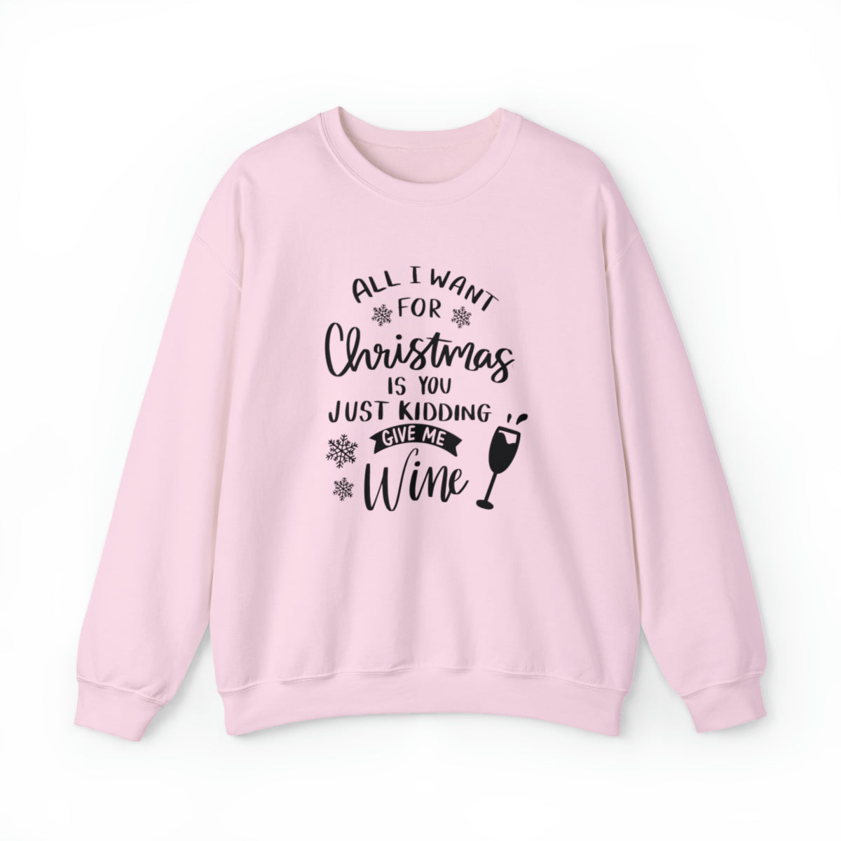 All I Want for Christmas - (Unisex Adult Sweatshirt)