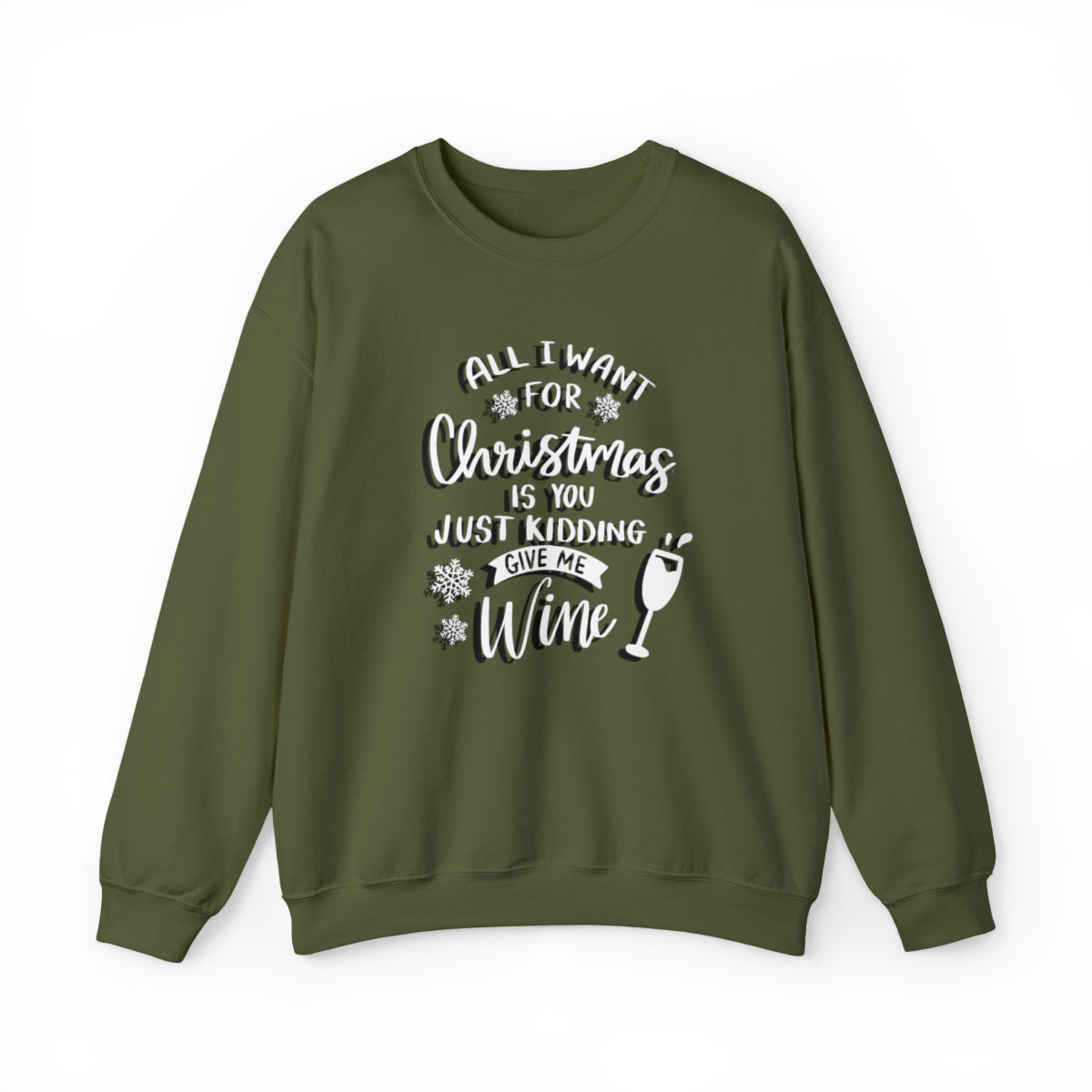 All I Want for Christmas - (Unisex Adult Sweatshirt)