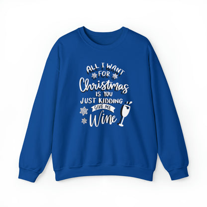 All I Want for Christmas - (Unisex Adult Sweatshirt)