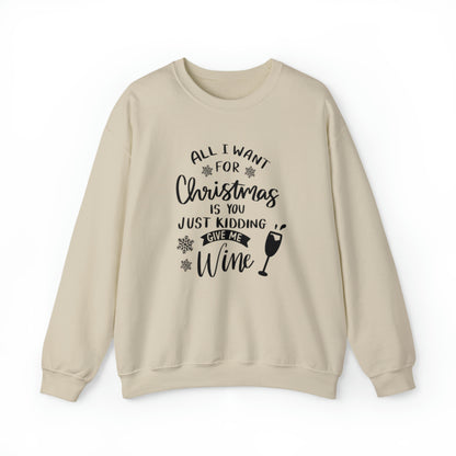 All I Want for Christmas - (Unisex Adult Sweatshirt)