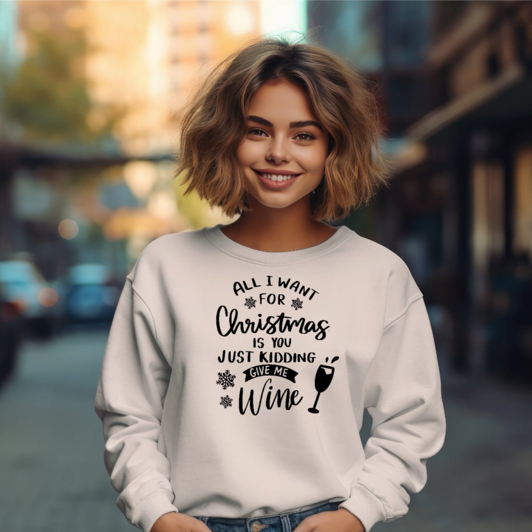 All I Want for Christmas - (Unisex Adult Sweatshirt)