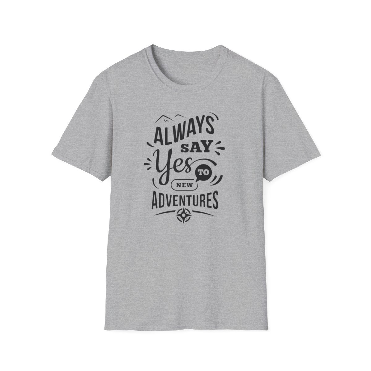 Always Say Yes To New Adventures (Men's T-Shirt)