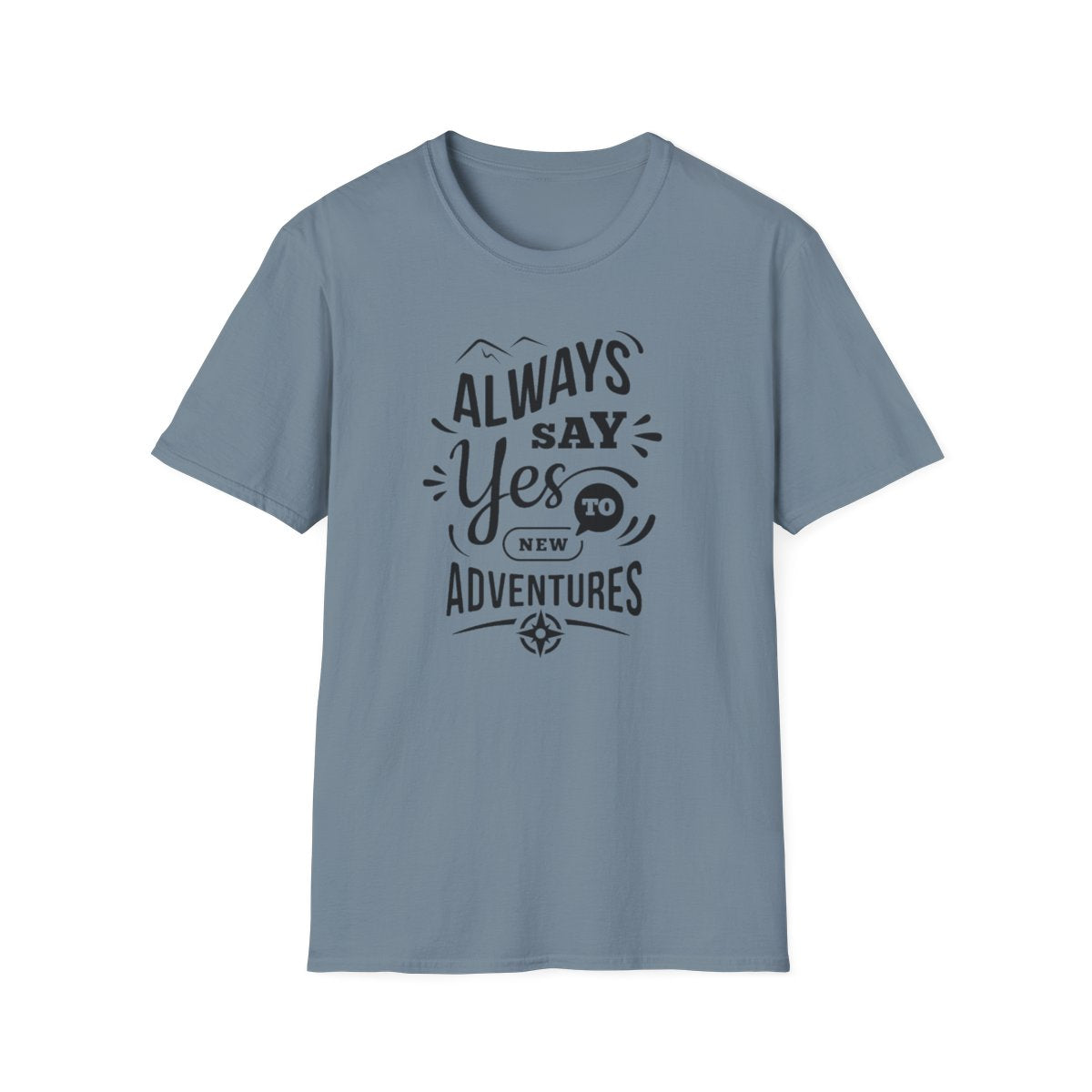 Always Say Yes To New Adventures (Men's T-Shirt)