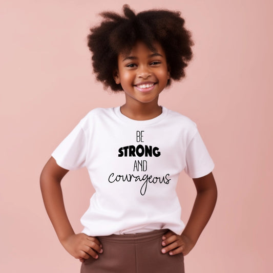 Be Strong & Courageous - Kids Unisex T Shirt