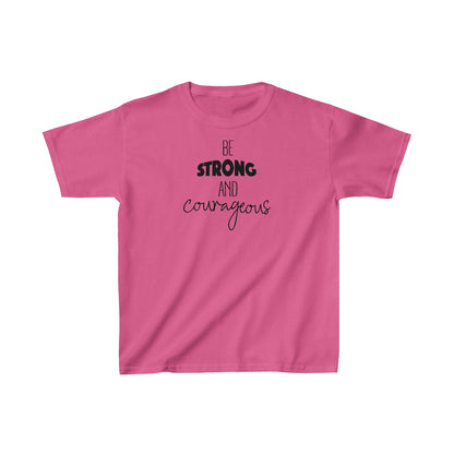 Be Strong & Courageous - Kids Unisex T Shirt