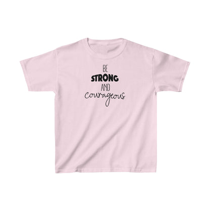 Be Strong & Courageous - Kids Unisex T Shirt