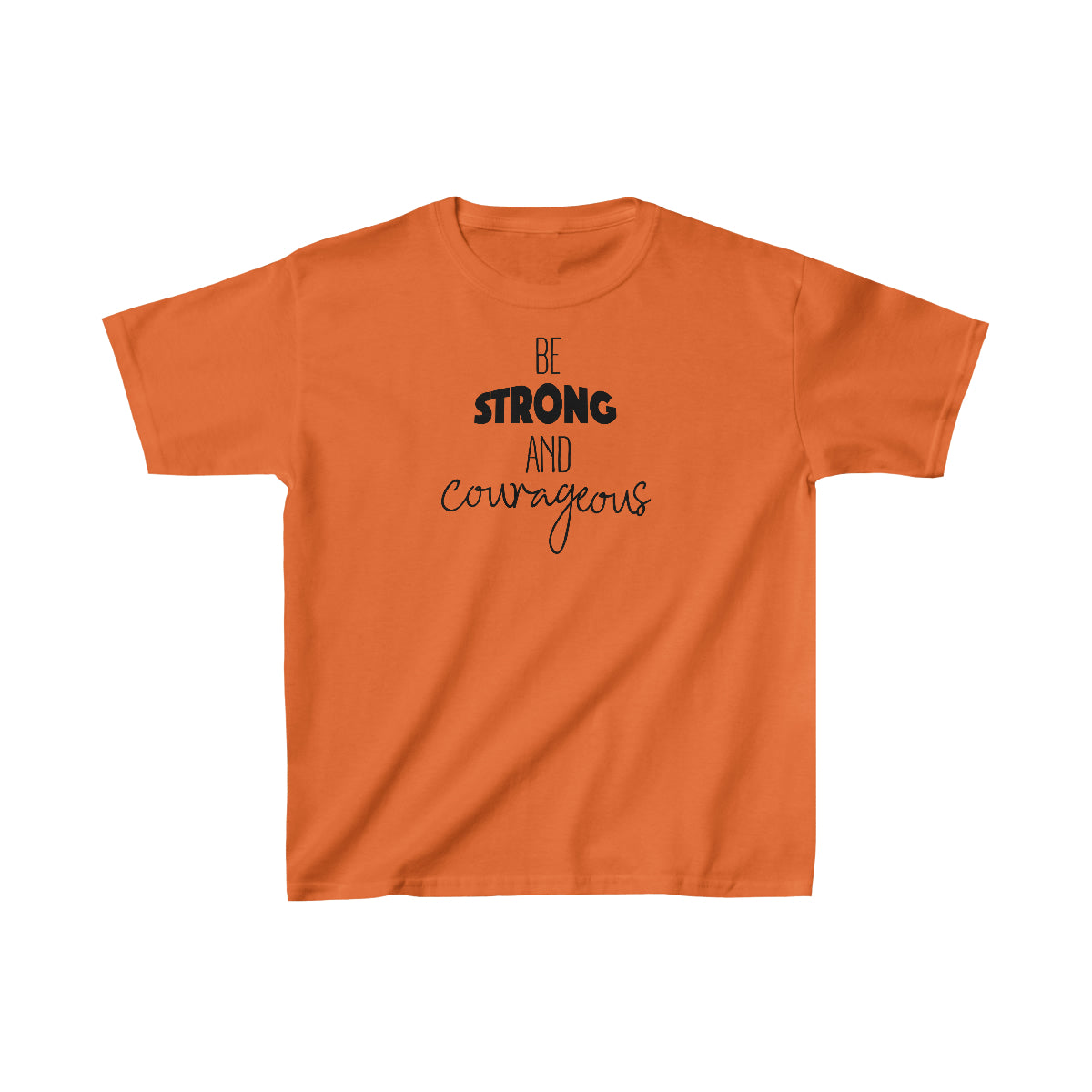 Be Strong & Courageous - Kids Unisex T Shirt