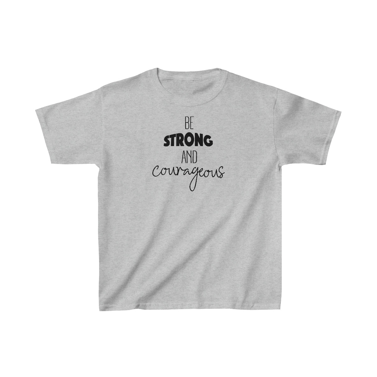 Be Strong & Courageous - Kids Unisex T Shirt