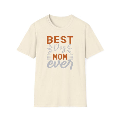 Best Dog Mom Ever (Women's T-Shirt)