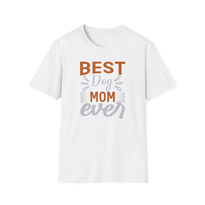 Best Dog Mom Ever (Women's T-Shirt)