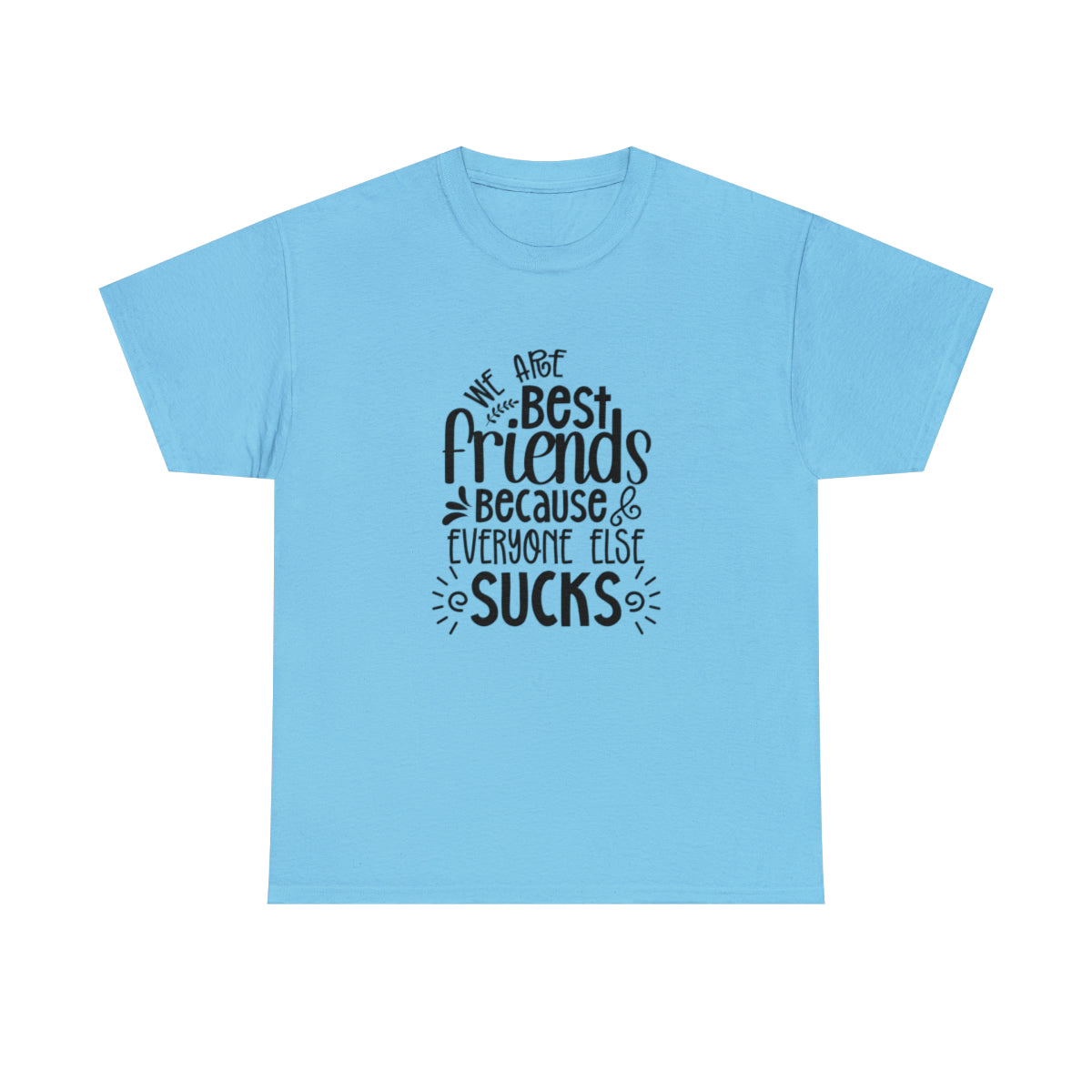 Were Best Friends (Adult Unisex T-Shirt)