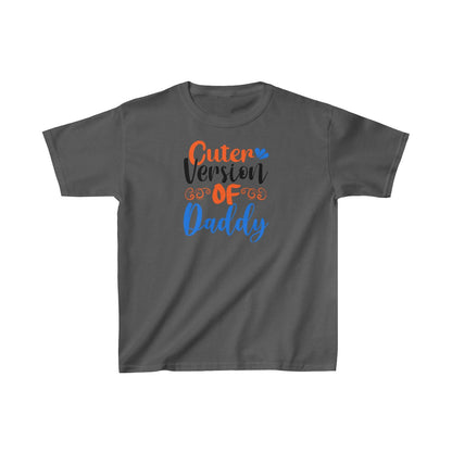 Cuter Version Of Daddy (Unisex Kids T-Shirt)