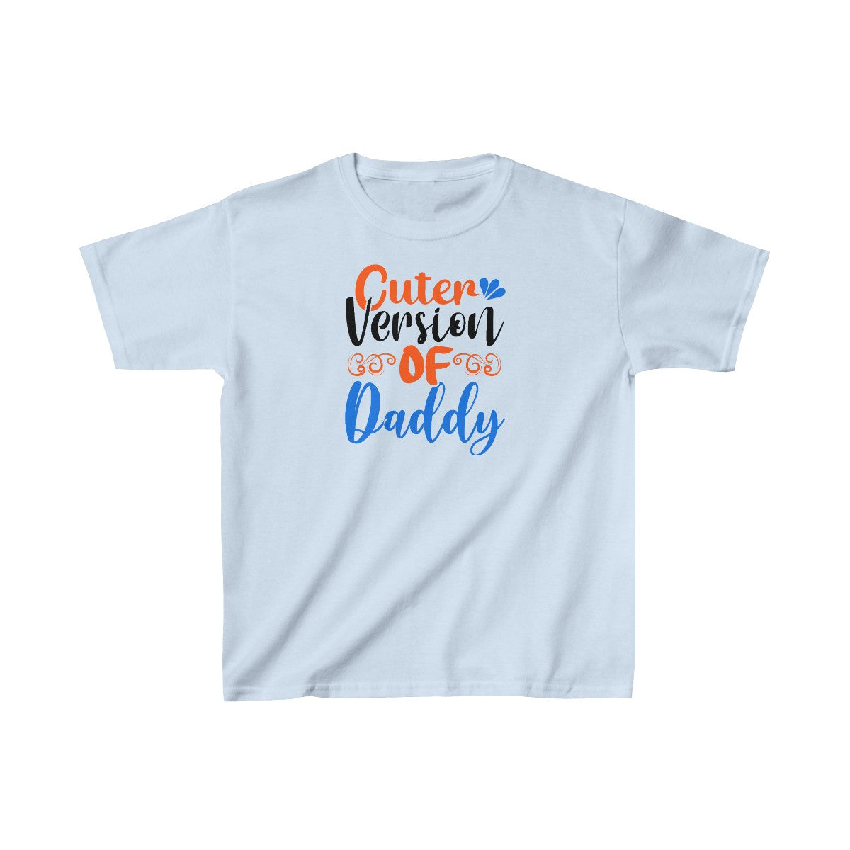 Cuter Version Of Daddy (Unisex Kids T-Shirt)