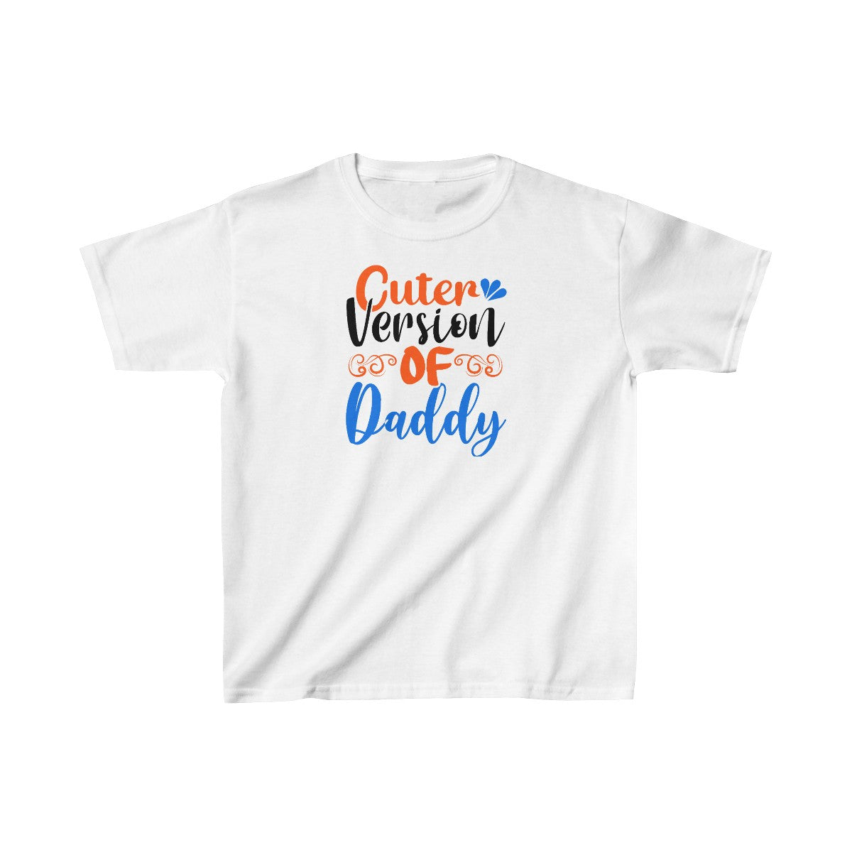 Cuter Version Of Daddy (Unisex Kids T-Shirt)