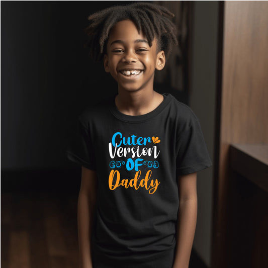 Cuter Version Of Daddy (Unisex Kids T-Shirt)