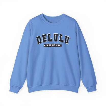 Delulu State Of Mind (Adult - Unisex Sweatshirt)