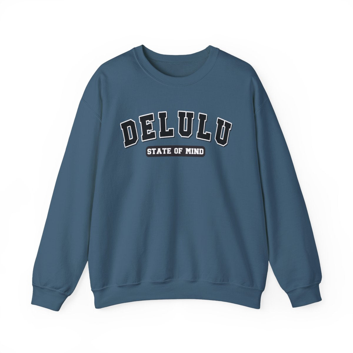 Delulu State Of Mind (Adult - Unisex Sweatshirt)