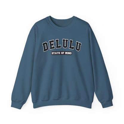 Delulu State Of Mind (Adult - Unisex Sweatshirt)