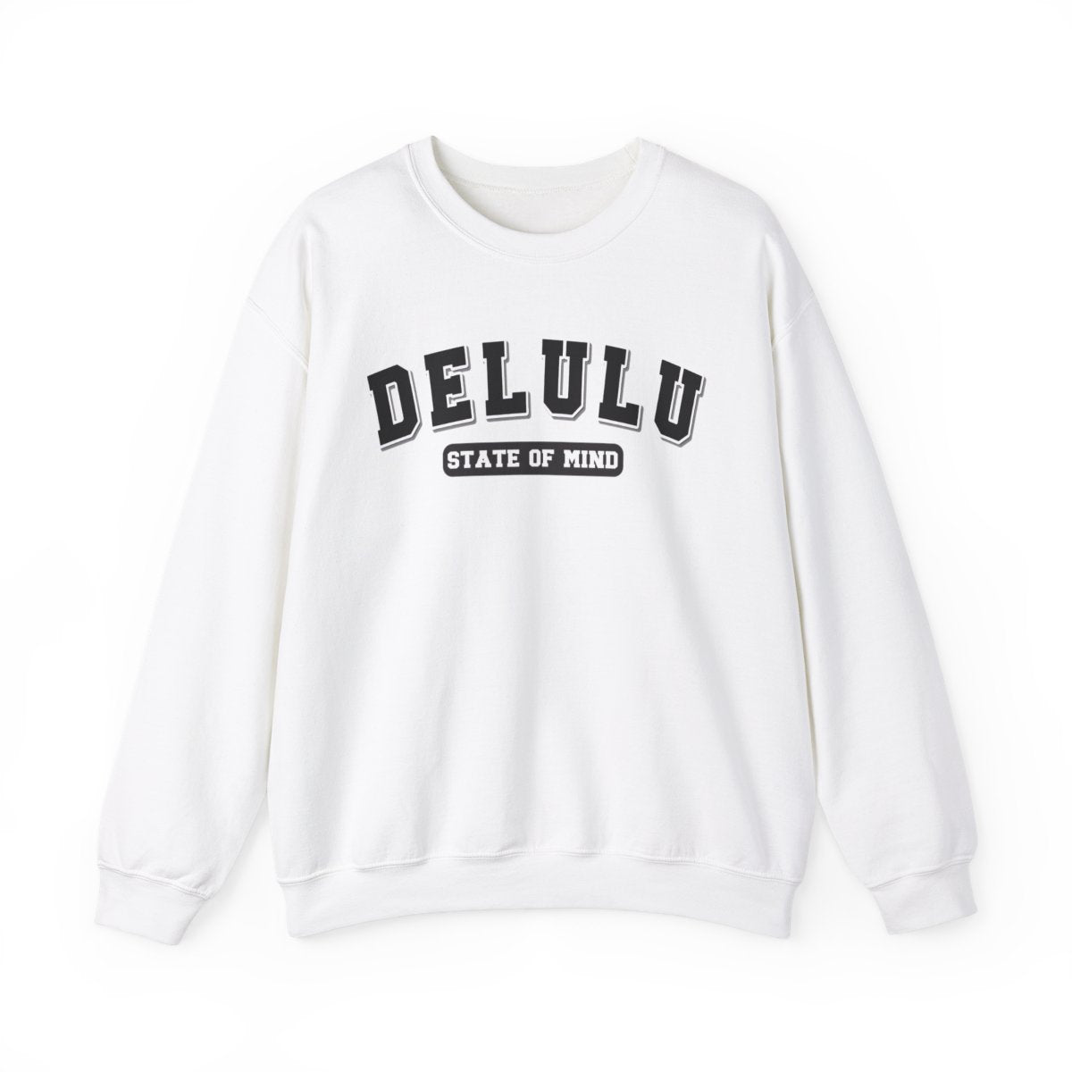 Delulu State Of Mind (Adult - Unisex Sweatshirt)