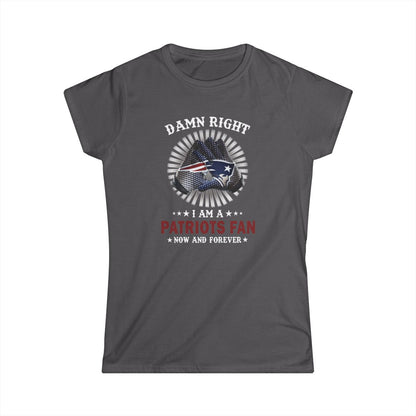 Damn Right I'm A Patriots Fan (Womens T-Shirt) Yes! The other teams are available too