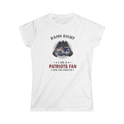 Damn Right I'm A Patriots Fan (Womens T-Shirt) Yes! The other teams are available too