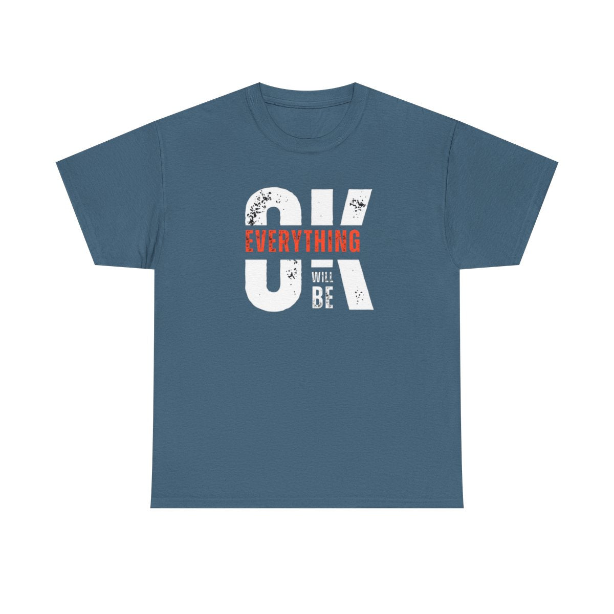 Everything Will Be Ok (Adult Unisex T-shirt)