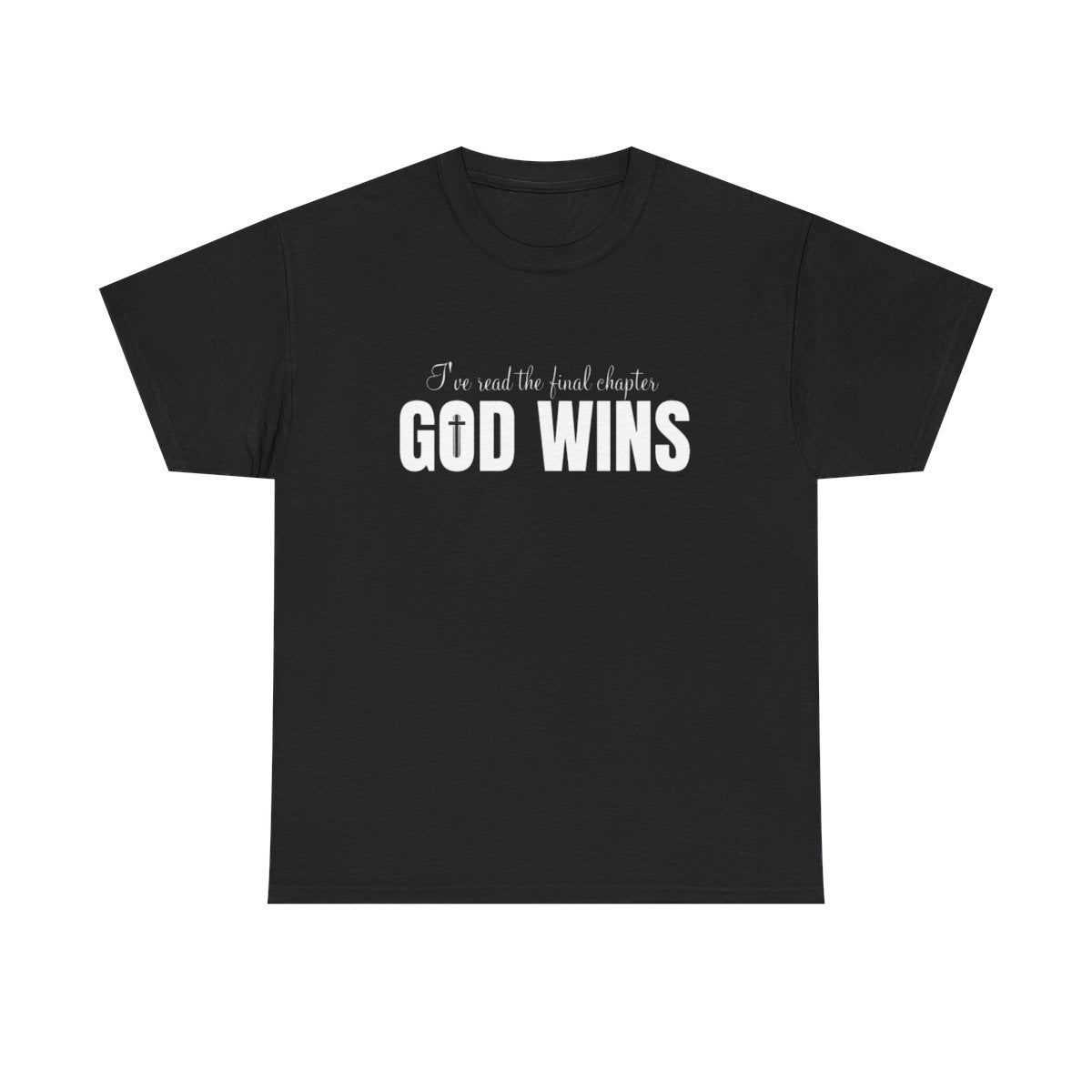 I Read The Final Chapter "GOD WINS" (Adult Unisex T-Shirt)