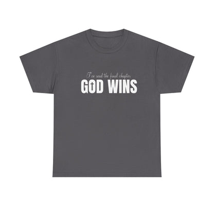 I Read The Final Chapter "GOD WINS" (Adult Unisex T-Shirt)