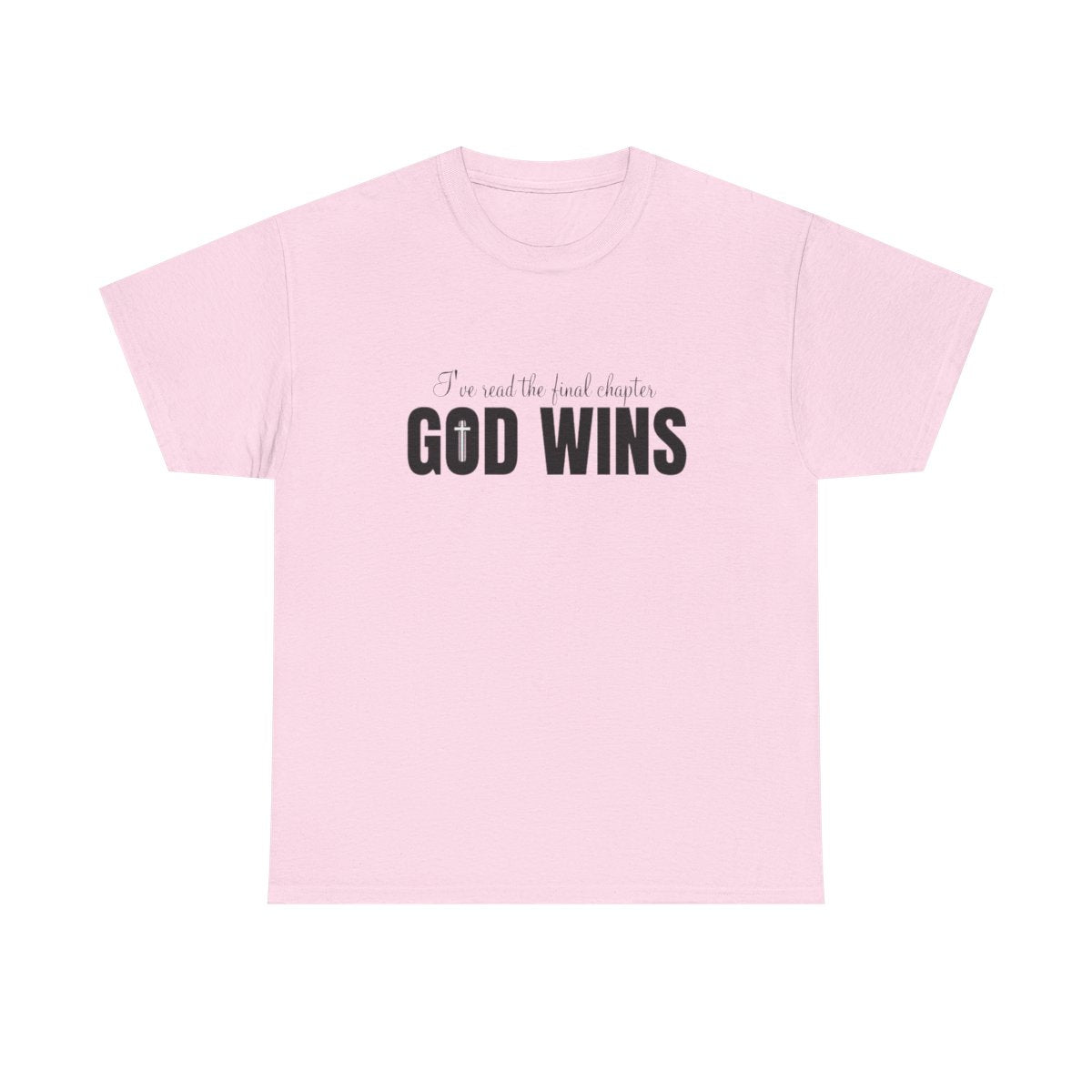 I Read The Final Chapter "GOD WINS" (Adult Unisex T-Shirt)