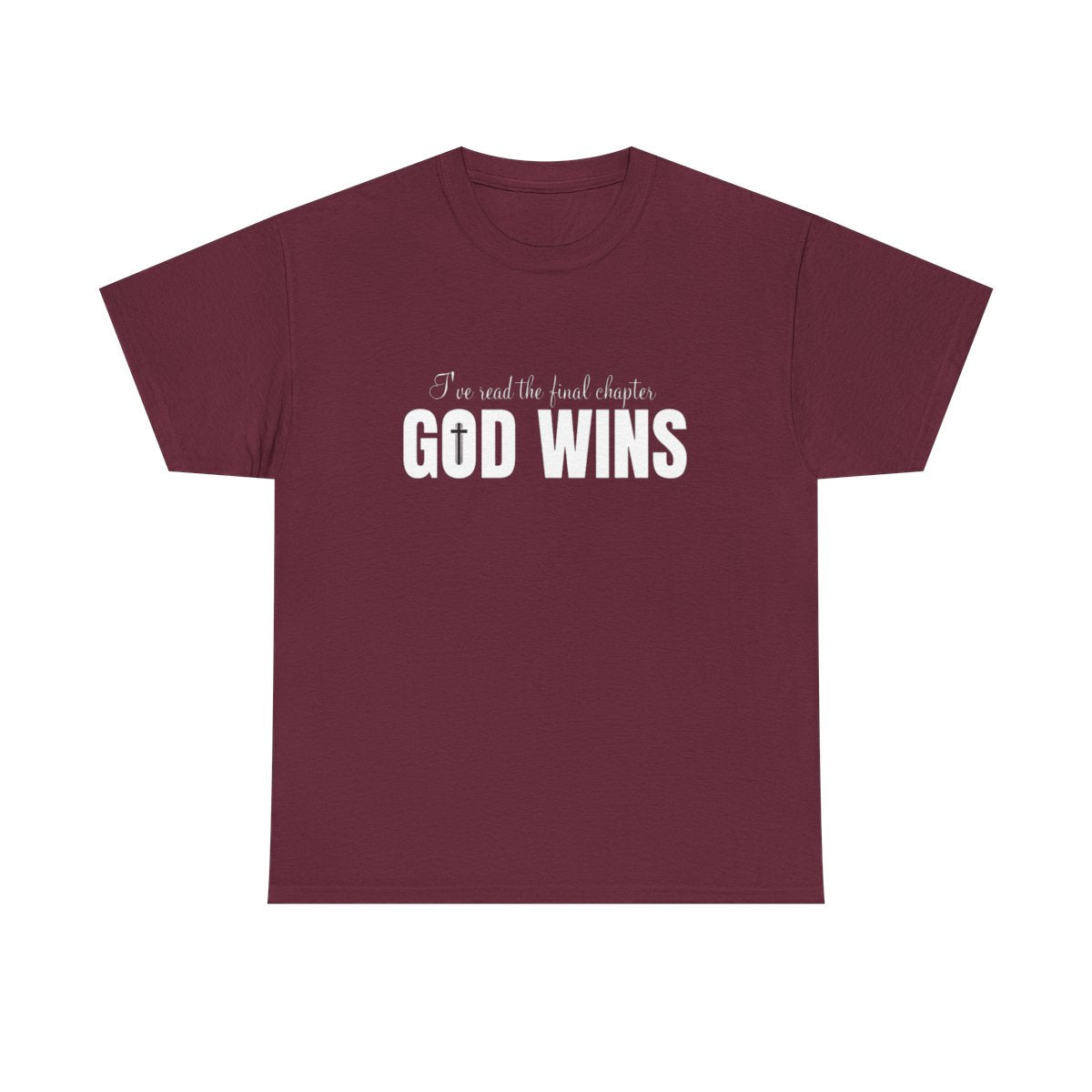 I Read The Final Chapter "GOD WINS" (Adult Unisex T-Shirt)