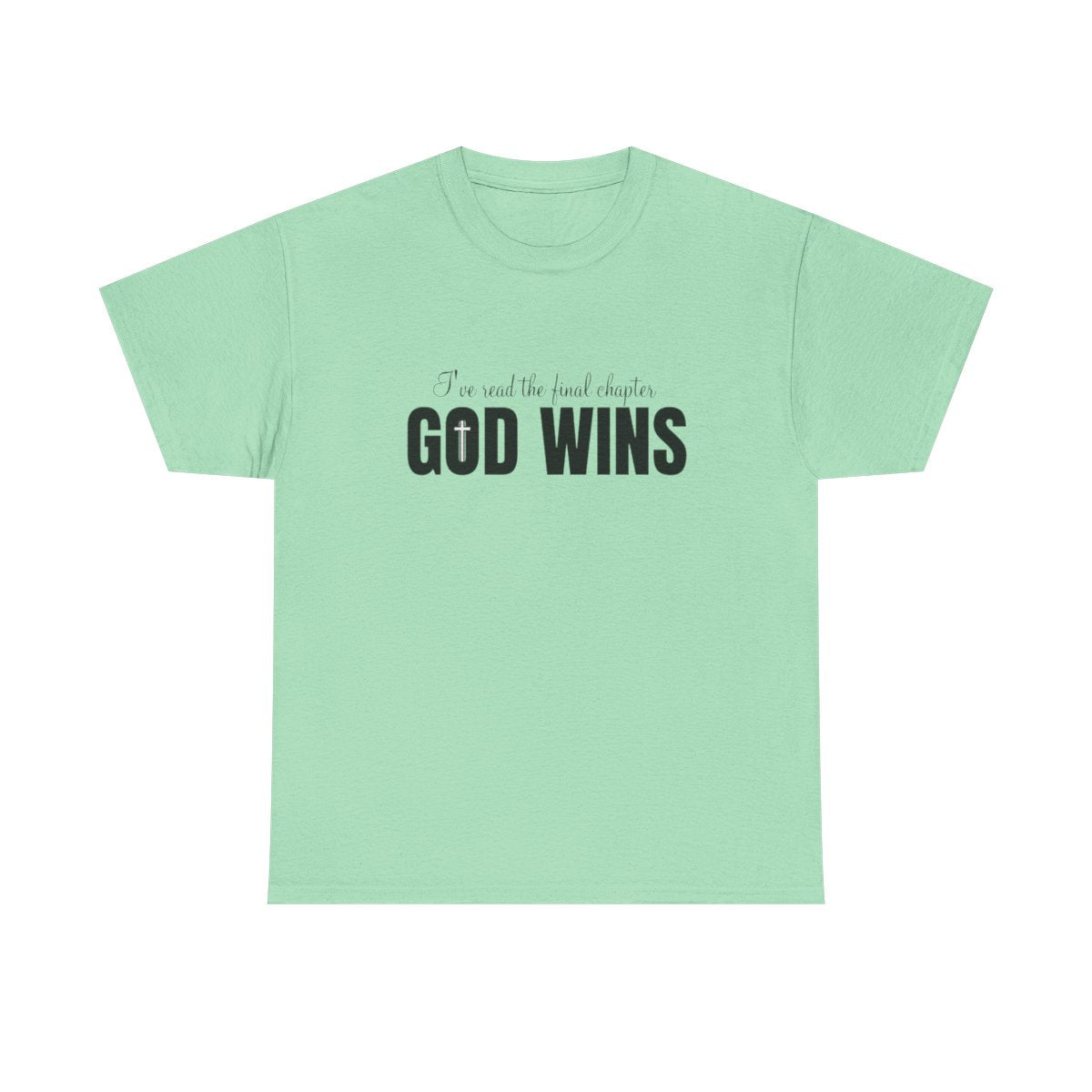 I Read The Final Chapter "GOD WINS" (Adult Unisex T-Shirt)