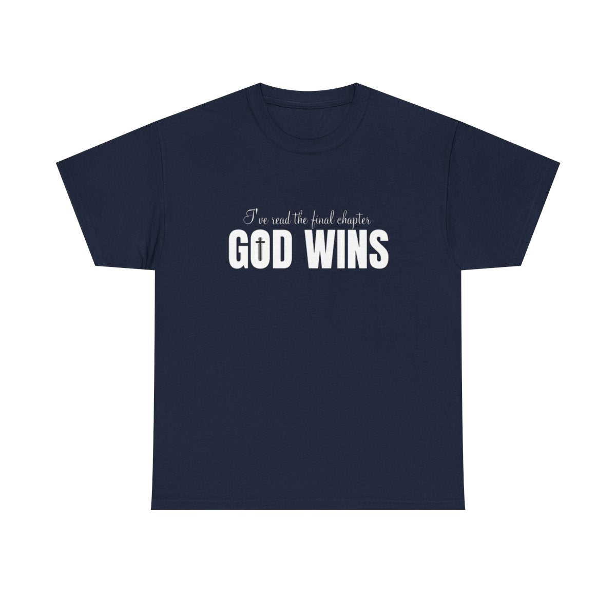 I Read The Final Chapter "GOD WINS" (Adult Unisex T-Shirt)