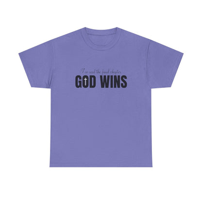 I Read The Final Chapter "GOD WINS" (Adult Unisex T-Shirt)