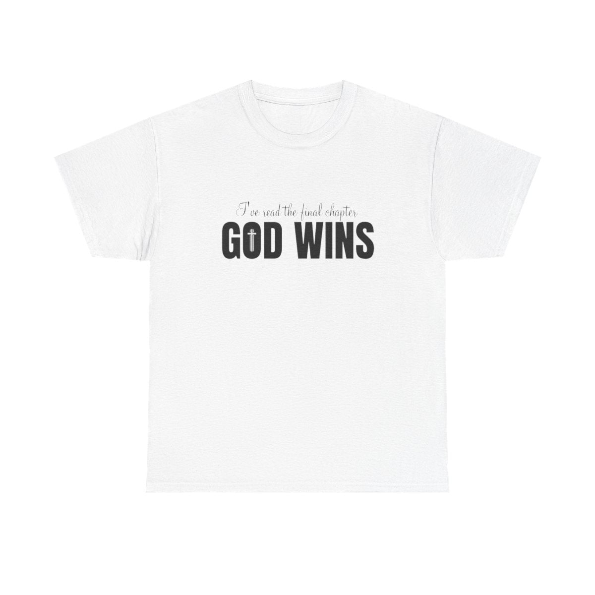 I Read The Final Chapter "GOD WINS" (Adult Unisex T-Shirt)