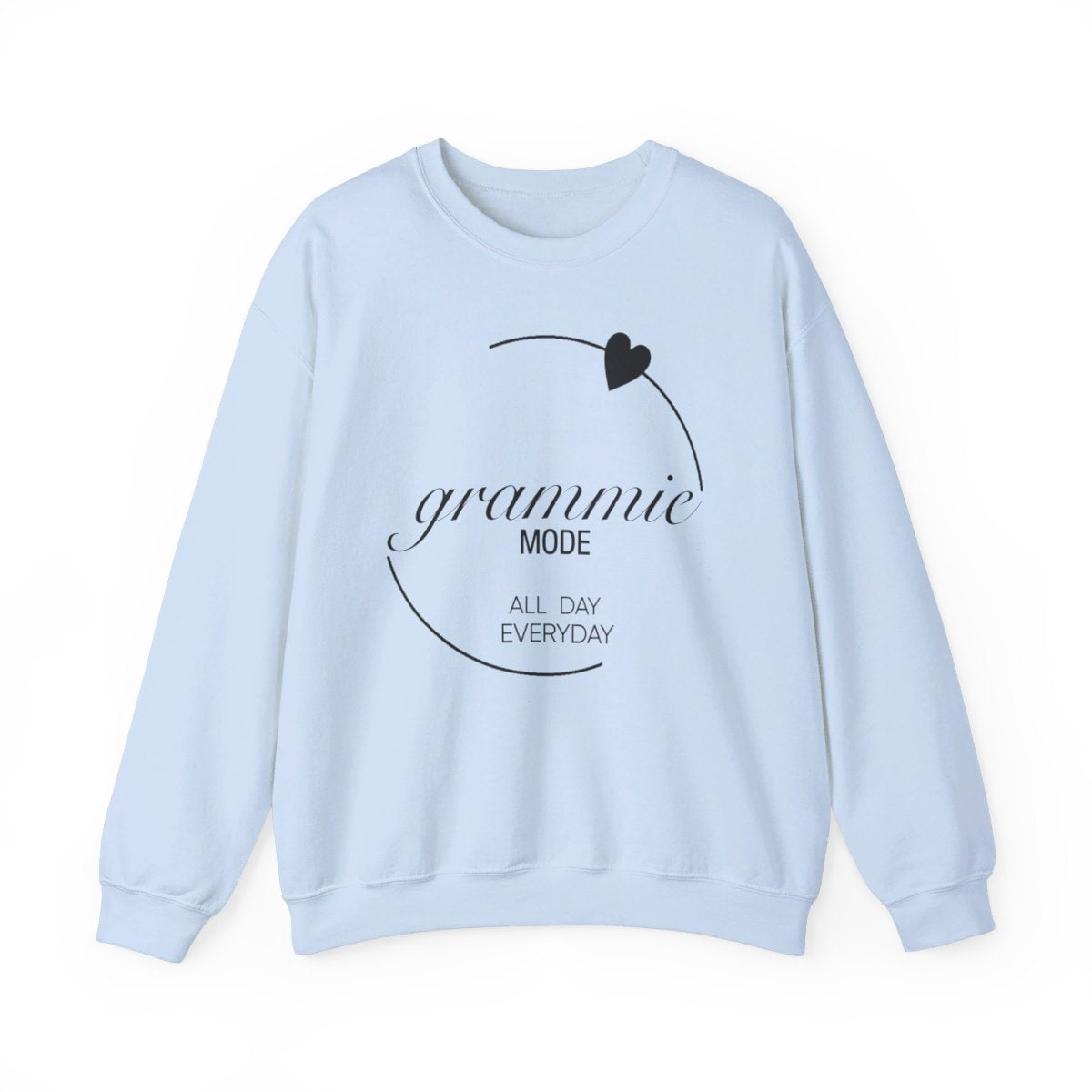 Grammie Mode All Day Everyday (Sweatshirt)