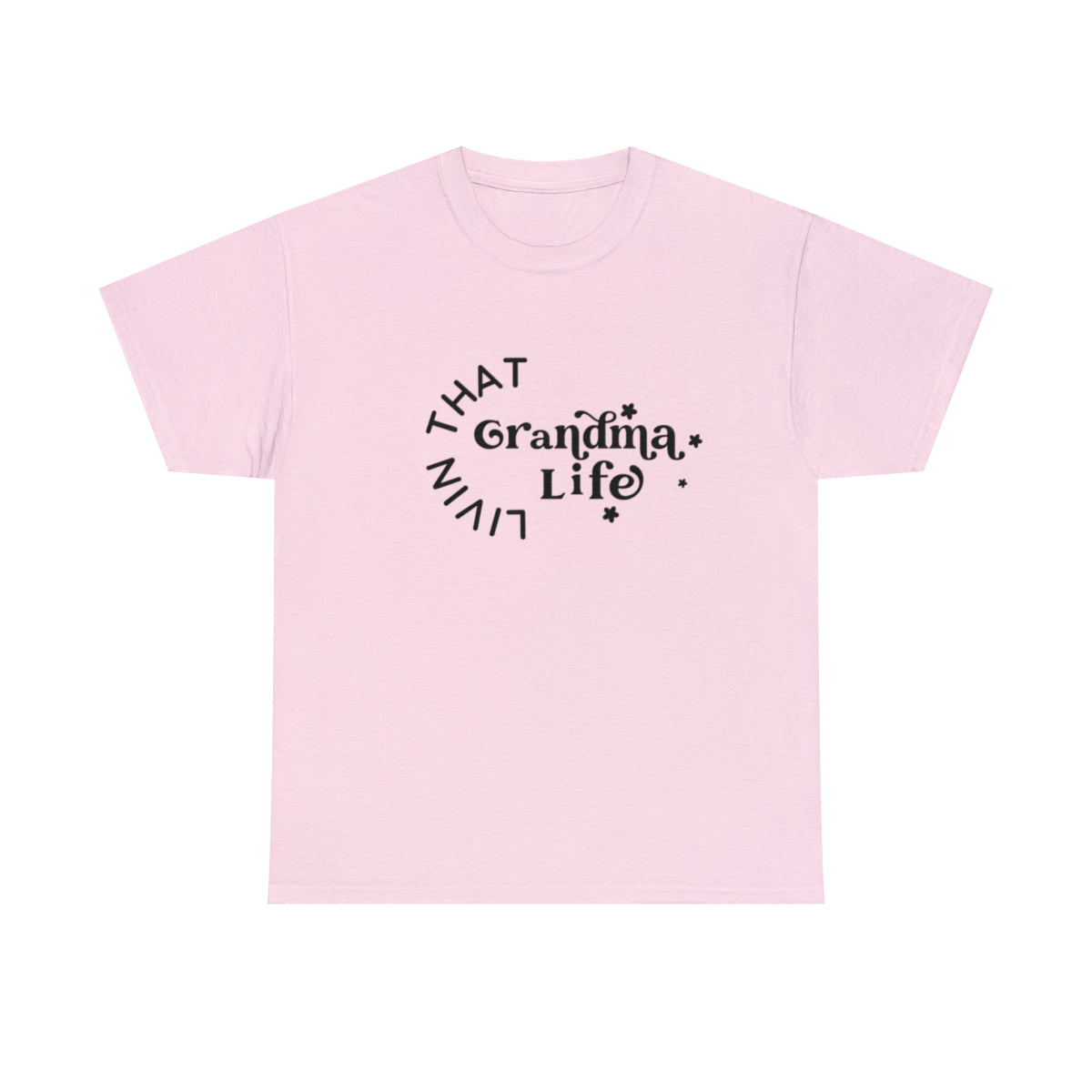 Grandma Life T-Shirt - Shirt Source LLC