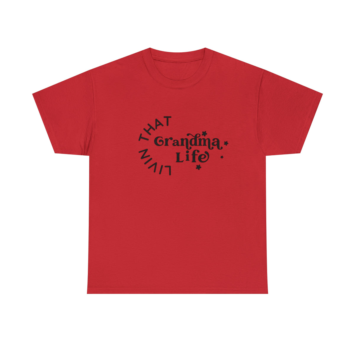 Grandma Life T-Shirt - Shirt Source LLC