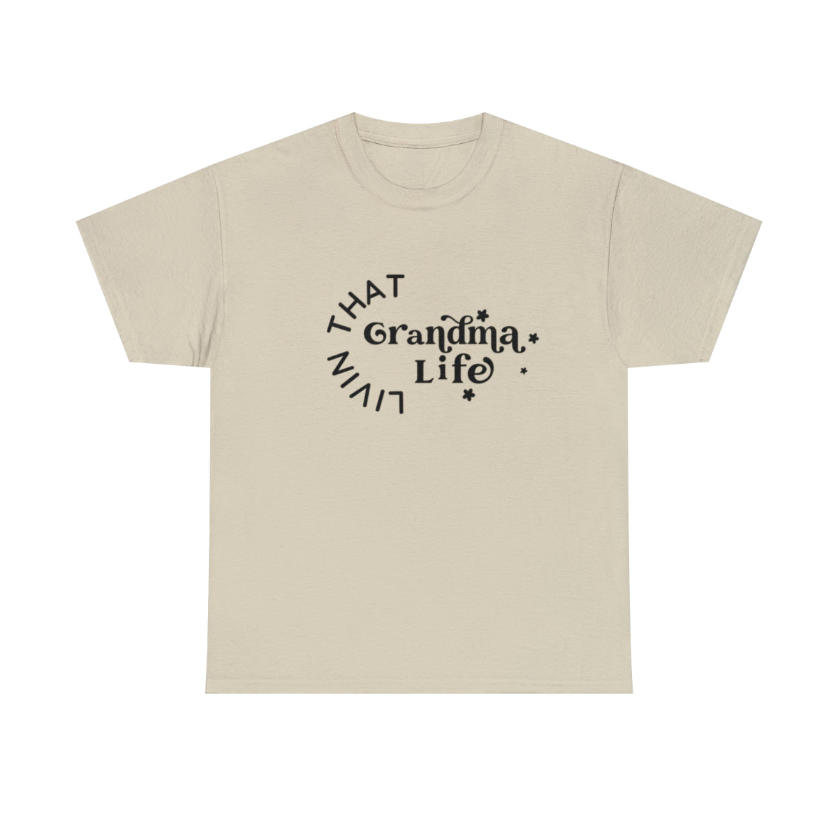 Grandma Life T-Shirt - Shirt Source LLC