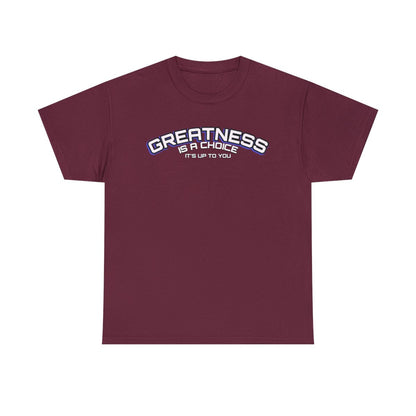 Greatness is a Choice (Men's T-Shirt)