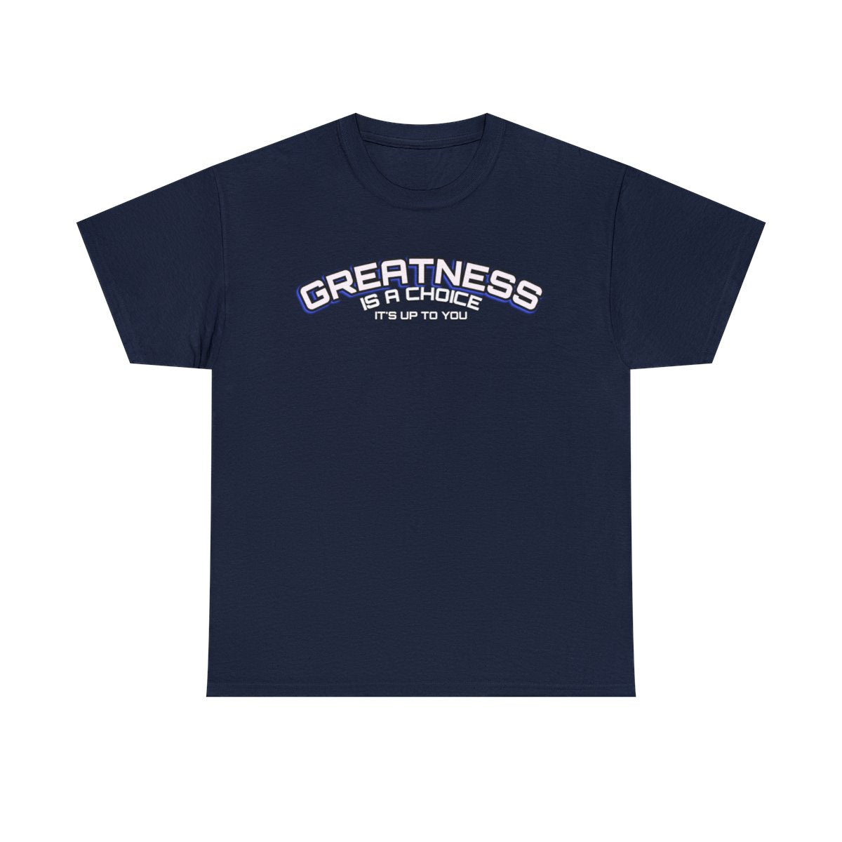 Greatness is a Choice (Men's T-Shirt)