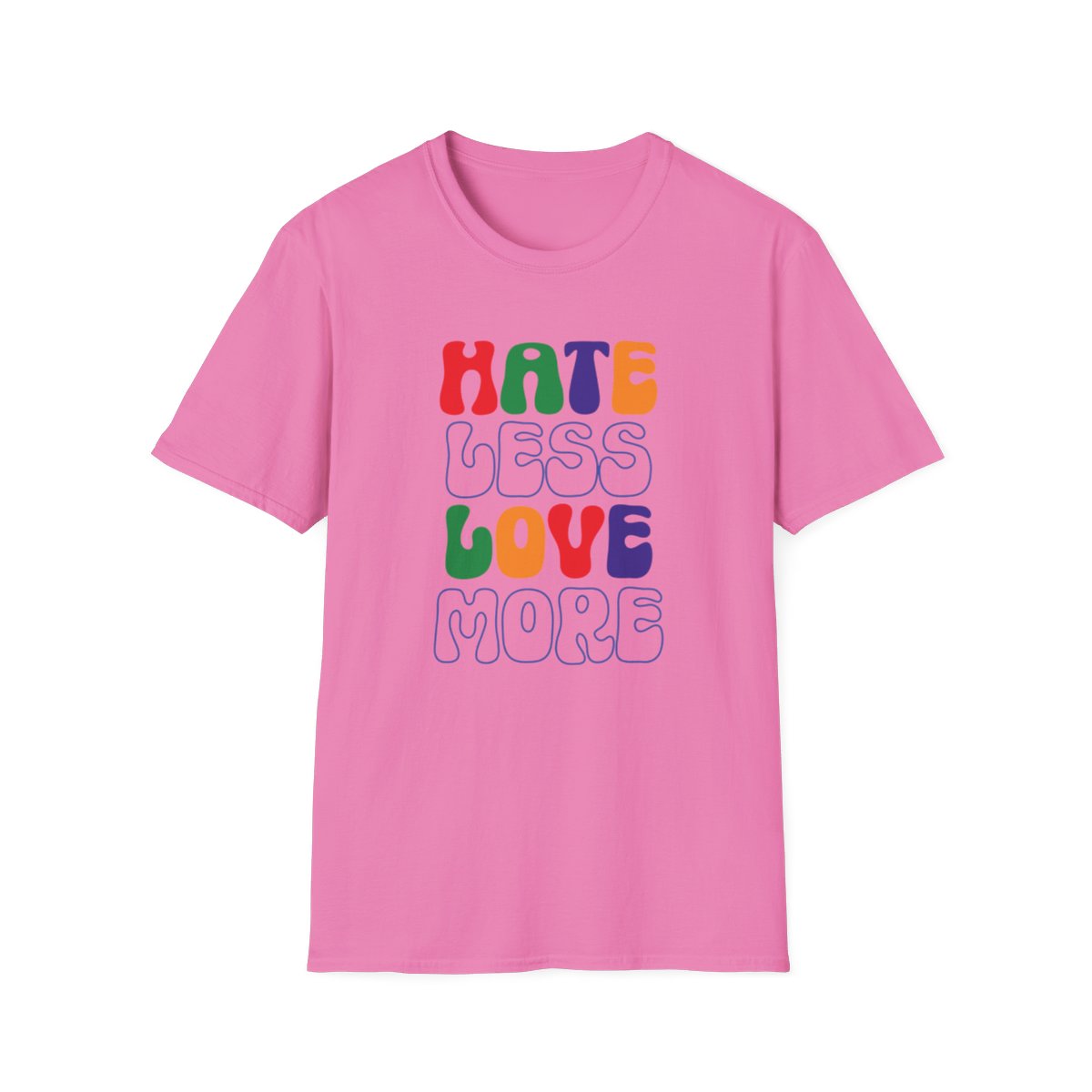 Hate Less Love More ( Inclusive T-Shirt)