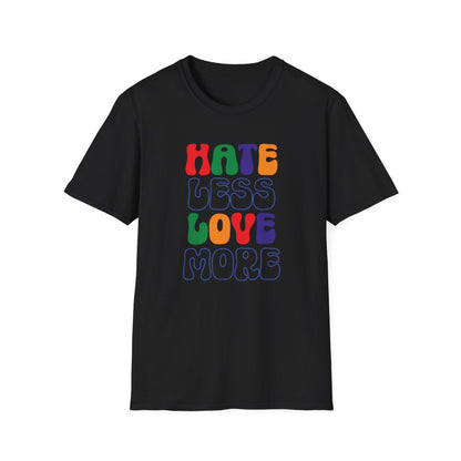 Hate Less Love More ( Inclusive T-Shirt)