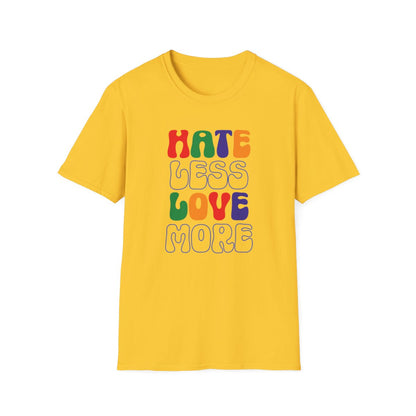 Hate Less Love More ( Inclusive T-Shirt)