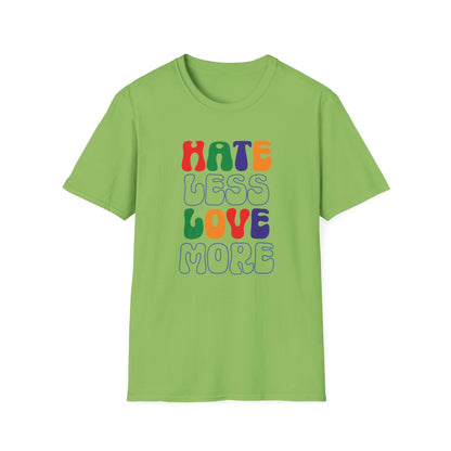 Hate Less Love More ( Inclusive T-Shirt)