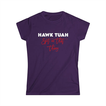 Hawk Tuah - (Camiseta de mujer)